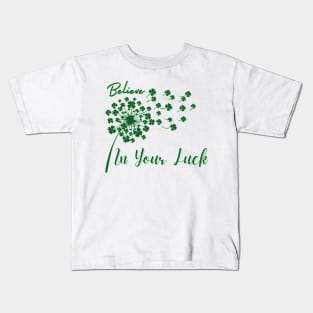 Believe In Your Luck Kids T-Shirt